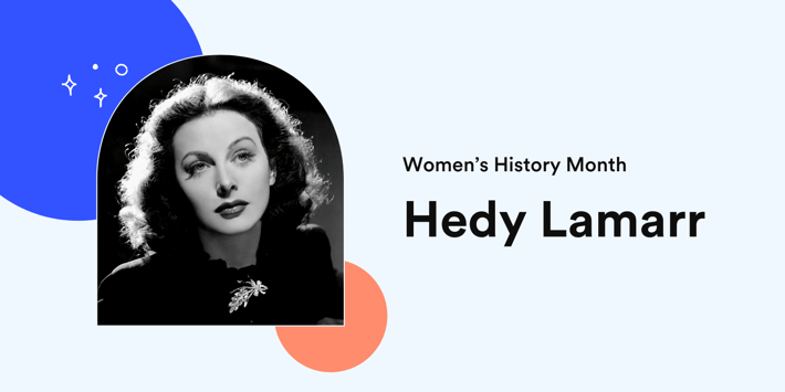 Hedy Lamarr: Laying the groundwork for Wi-Fi